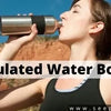 All you need to know about insulated water bottles